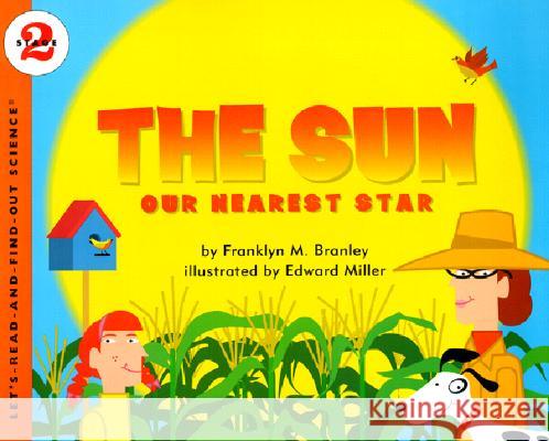 The Sun: Our Nearest Star Franklyn Mansfield Branley Edward Miller 9780064452021 HarperTrophy - książka