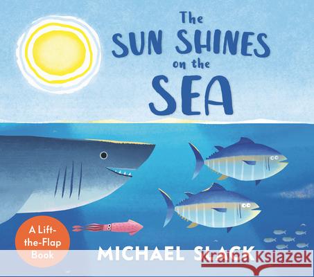 The Sun Shines on the Sea Michael Slack Michael Slack 9781536215694 Candlewick Press (MA) - książka