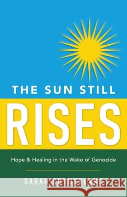The Sun Still Rises Sarah Sutherland 9781645381709 Ten16 Press - książka