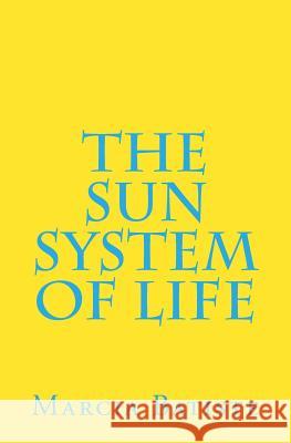 The Sun System of Life Marcia Batiste 9781494855307 Createspace - książka