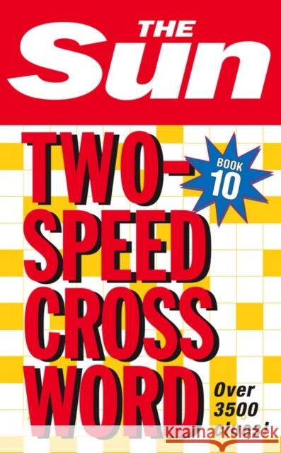 The Sun Two-Speed Crossword Book 10: 80 Two-in-One Cryptic and Coffee Time Crosswords The Sun 9780007264469 HarperCollins Publishers - książka