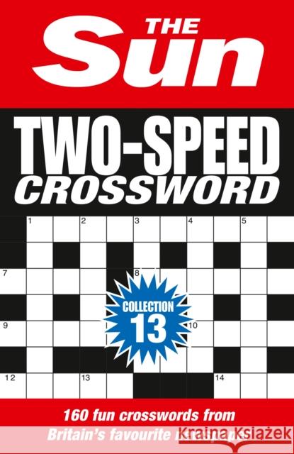 The Sun Two-Speed Crossword Collection 13: 160 Two-in-One Cryptic and Coffee Time Crosswords The Sun 9780008749149 HarperCollins Publishers - książka