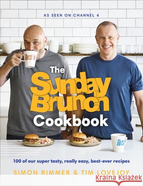 The Sunday Brunch Cookbook: 100 of Our Super Tasty, Really Easy, Best-Ever Recipes Rimmer, Simon 9781529102918 Ebury Publishing - książka