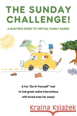 The Sunday Challenge! A Master's Guide to Virtual Family Games Michelle Hoffstaetter 9781977279545 Outskirts Press - książka