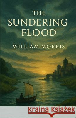The Sundering Flood (Illustrated) William Morris Micheal Smith 9784320677692 Micheal Smith - książka