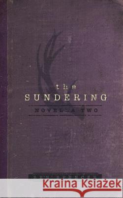 The Sundering: Novella Two Ben Spencer 9781732038011 Knock-Knee Books - książka