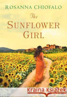 The Sunflower Girl Rosanna Chiofalo 9781617739392 Kensington Publishing Corporation - książka