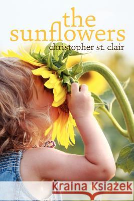 The Sunflowers Christopher S 9781478308621 Createspace - książka