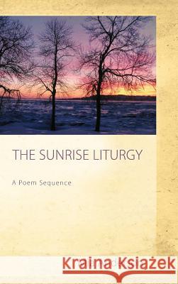 The Sunrise Liturgy Mia Anderson 9781498263306 Wipf & Stock Publishers - książka