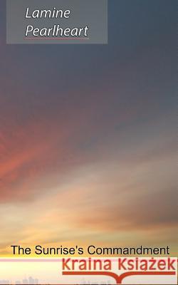 The Sunrise's Commandment Lamine Pearlheart 9781999575106 978 - książka
