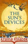 The Sun's Devices: Book 3 of The Hollow Gods Rebecca Levene 9781444753783 Hodder & Stoughton