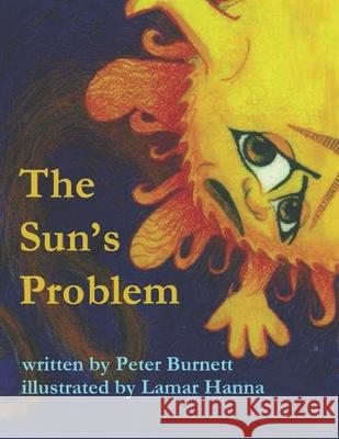 The Sun's Problem Lamar Hanna Peter Burnett 9781079605907 Independently Published - książka