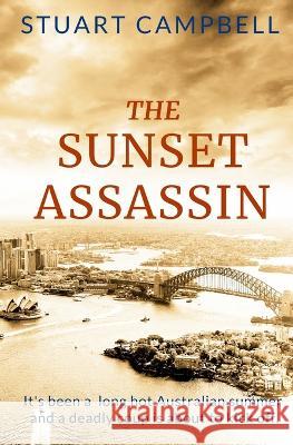 The Sunset Assassin Stuart Campbell   9780645719826 Stuart Campbell - książka