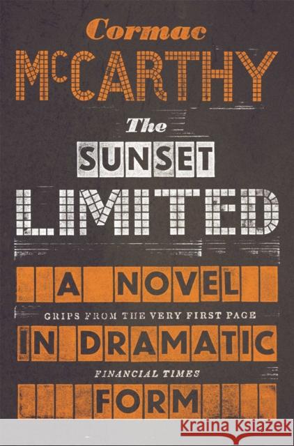 The Sunset Limited: A Novel in Dramatic Form Cormac McCarthy 9780330518192 Pan Macmillan - książka