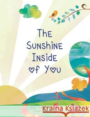 The Sunshine Inside of You Susan A. Jones 9781087915982 Susan Jones - książka