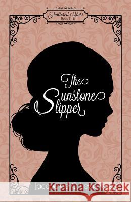 The Sunstone Slipper Jacqueline C. Lewis 9781947005082 Blue Water Books - książka