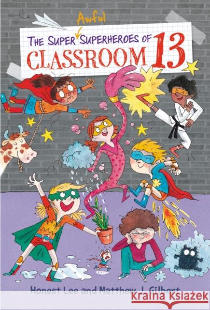 The Super Awful Superheroes of Classroom 13 Honest Lee Matthew J. Gilbert Joelle Dreidemy 9780316501095 Little, Brown Books for Young Readers - książka