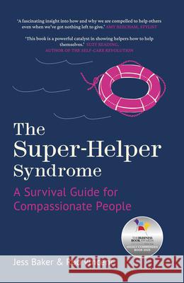 The Super-Helper Syndrome: A Survival Guide for Compassionate People Rod Vincent 9780750998864 The History Press Ltd - książka