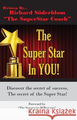 The Super Star In YOU!: Discover the secret of success, discover the secret of the super star! MacKay, Gordon 9781492269137 Createspace - książka