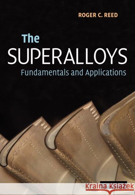 The Superalloys: Fundamentals and Applications Reed, Roger C. 9780521070119 Cambridge University Press - książka