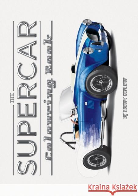 The Supercar Colouring Book Rob Gardiner 9781786293800 Austin Macauley Publishers - książka
