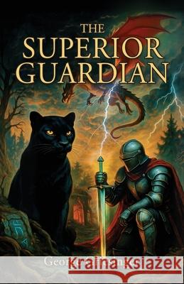 The Superior Guardian George Griesinger 9781964251905 Illumify Media - książka