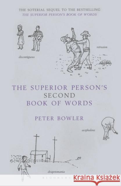 The Superior Person's Second Book of Words Peter Bowler 9781408888650 Bloomsbury Publishing PLC - książka