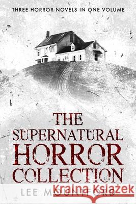 The Supernatural Horror Collection Lee Mountford 9781695760868 Independently Published - książka