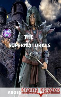 The Supernaturals: Romance de Fiction Carvalho, Abdenal 9781034464877 Blurb - książka