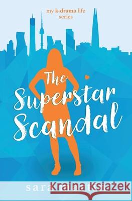 The Superstar Scandal Sara Martin 9780473595739 Westwell Press - książka