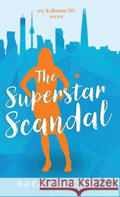 The Superstar Scandal Sara Martin 9780473595746 Westwell Press - książka