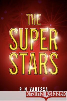 The Superstars Rn Vanessa 9781465302762 Xlibris Corporation - książka