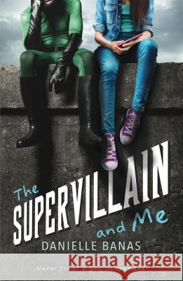 The Supervillain and Me Danielle Banas 9781250309129 Square Fish - książka