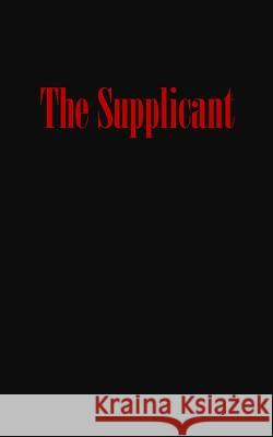 The Supplicant Ronald Haak 9781539786184 Createspace Independent Publishing Platform - książka