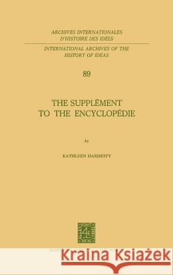 The Supplément to the Encyclopédie Hardesty, Kathleen 9789024719655 Springer - książka