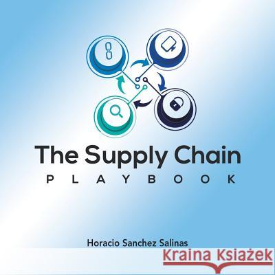 The Supply Chain Playbook Horacio Sanchez Salinas 9781546260233 Authorhouse - książka