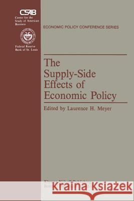 The Supply-Side Effects of Economic Policy L. H. Meyer 9789400981768 Springer - książka