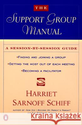 The Support Group Manual: A Session-By-Session Guide Harriet Schiff 9780140237153 Penguin Books - książka
