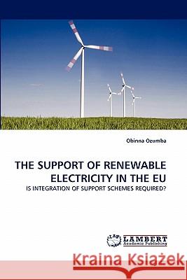 The Support of Renewable Electricity in the Eu  9783843372770 LAP Lambert Academic Publishing AG & Co KG - książka