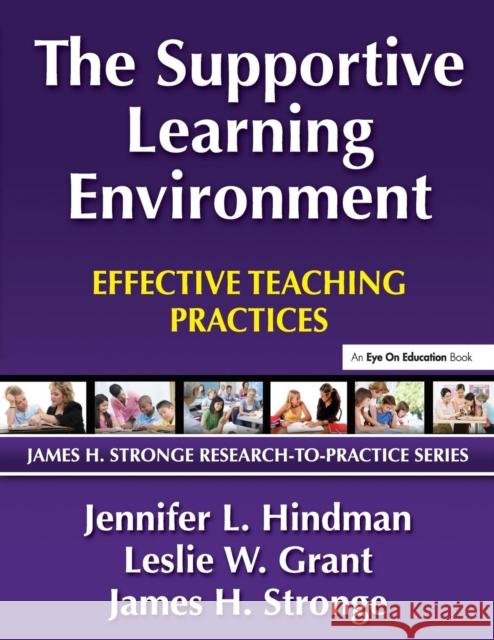 The Supportive Learning Environment: Effective Teaching Practices Hindman, Jennifer 9781596671423 Eye on Education, - książka