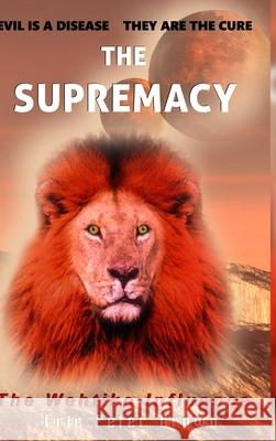 The Supremacy: The Wehtiko Influence Brown, Eric Peter 9781716779619 Lulu.com - książka