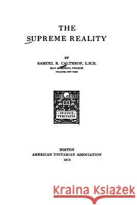 The Supreme Reality Samuel Robert Calthrop 9781534604162 Createspace Independent Publishing Platform - książka