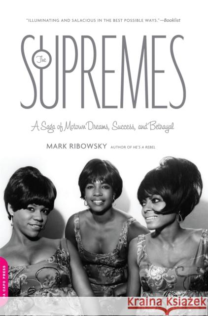 The Supremes: A Saga of Motown Dreams, Success, and Betrayal Ribowsky, Mark 9780306818738 Da Capo Press - książka