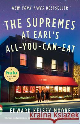 The Supremes at Earl's All-You-Can-Eat Edward Kelsey Moore 9780307950437 Vintage Books - książka