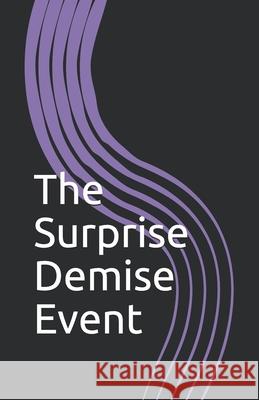 The Suprise Demise Event R. Pasinski 9781792692079 Independently Published - książka