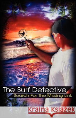 The Surf Detective Michael James Conway 9780615412146 Michael Conway Publishing - książka