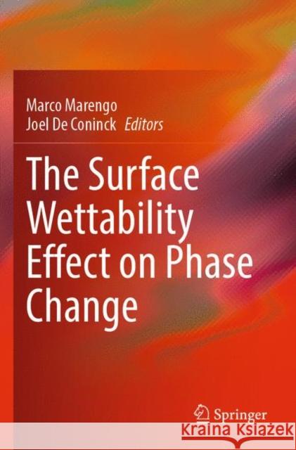 The Surface Wettability Effect on Phase Change Marco Marengo Joel D 9783030829940 Springer - książka