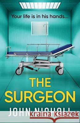 The Surgeon John Nicholl 9781835612781 Boldwood Books Ltd - książka