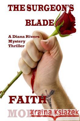 The Surgeon's Blade Faith Mortimer 9781505393095 Createspace - książka