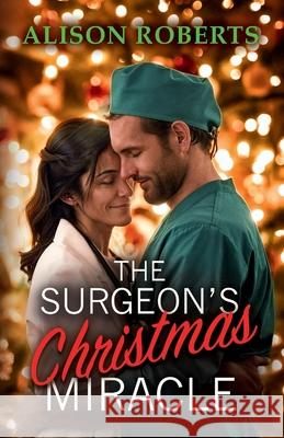 The Surgeon's Christmas Miracle Alison Roberts 9781836174363 Boldwood Books Ltd - książka